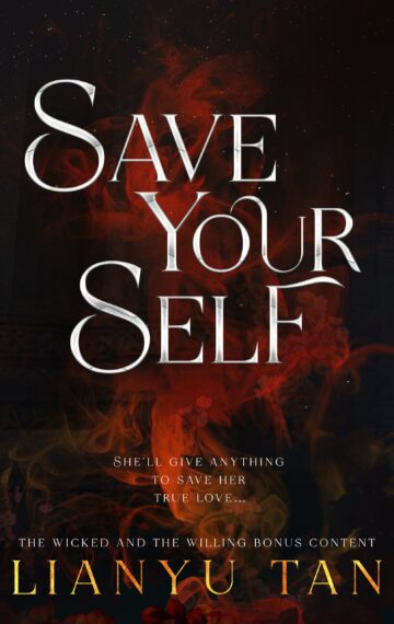 Book cover of Save Yourself, The Wicked and the Willing Bonus Content. Features silver text over red smoke. By Lianyu Tan.